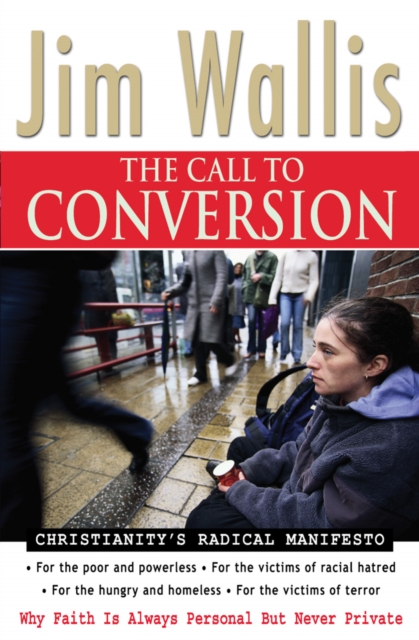 The Call to Conversion : Why Faith Is Always Personal But Never Private, Paperback / softback Book