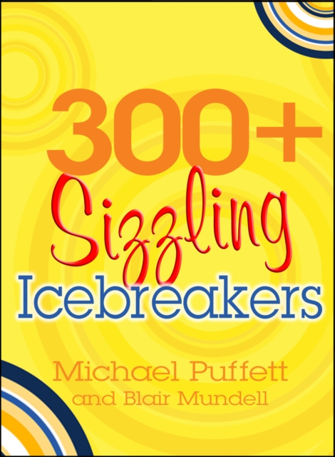 300+ Sizzling Icebreakers, Paperback / softback Book