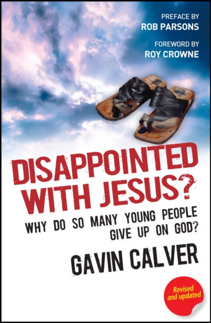 Disappointed With Jesus? : Why do so many young people give up on God?, Paperback / softback Book