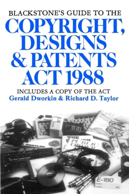 Blackstone's Guide to the Copyright, Designs and Patents Act 1988, Paperback / softback Book