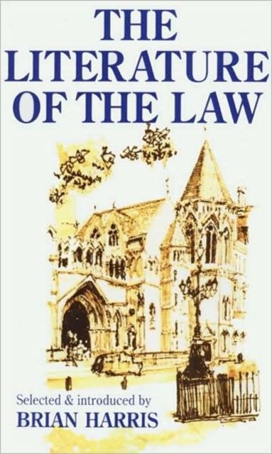 The Literature of the Law : A thoughtful Entertainment for Lawyres and Others, Paperback / softback Book