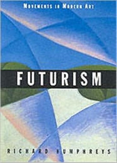 Futurism (Movements Mod Art), Paperback / softback Book