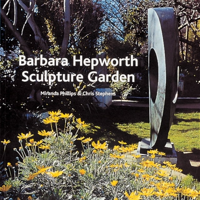 The Barbara Hepworth Garden, Paperback Book