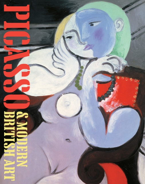Picasso and Modern British Art, Paperback / softback Book