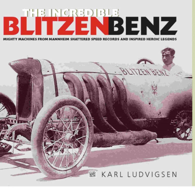 The Incredible Blitzen Benz, Hardback Book