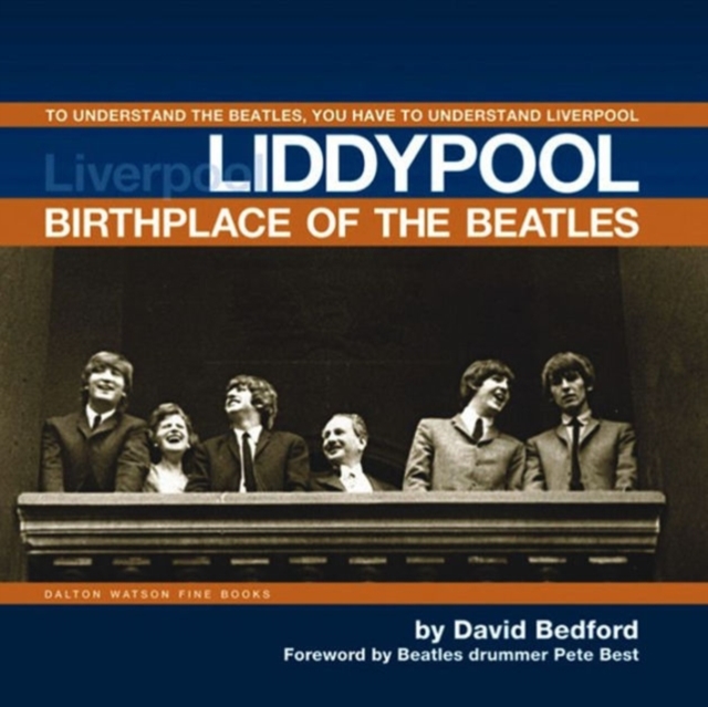 Liddypool : Birthplace of The Beatles, Paperback / softback Book