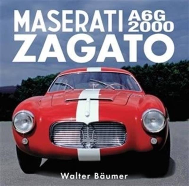 Maserati A6G 2000 Zagato, Hardback Book