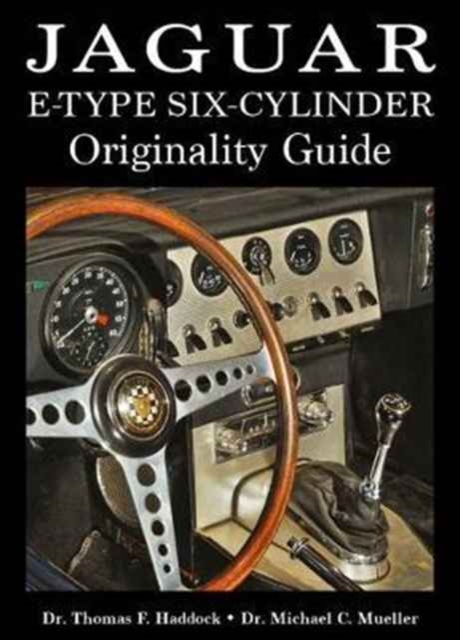 Jaguar E-Type Six-Cylinder Originality Guide, Hardback Book