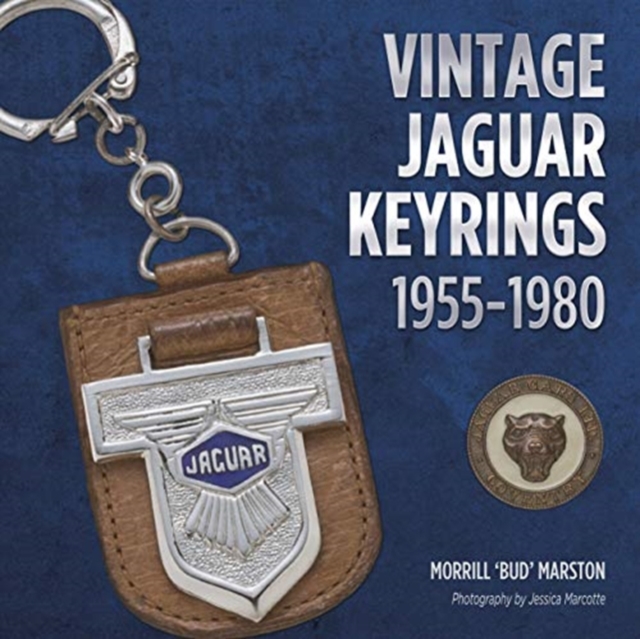 Vintage Jaguar Keyrings 1955-1980 : A Heritage of Treasured Motoring Talismans, Hardback Book