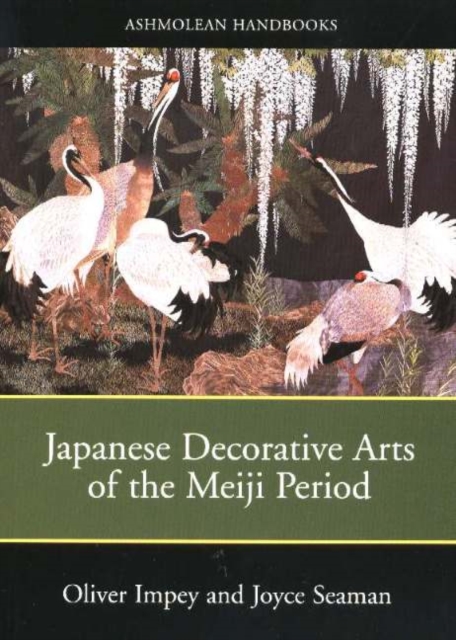 Japanese Decorative Arts of the Meiji Period, Paperback / softback Book