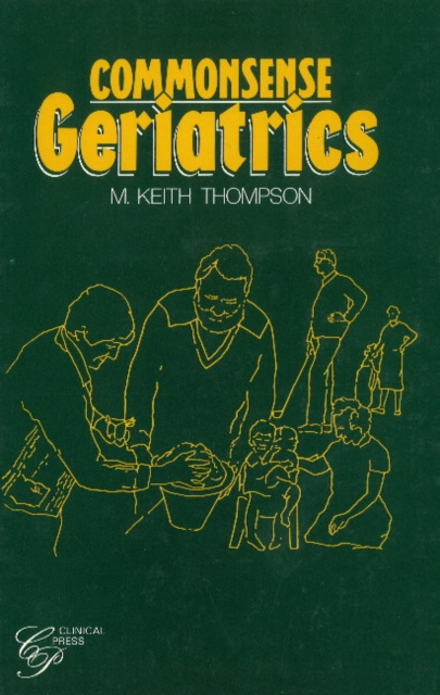 Commonsense Geriatrics, Hardback Book
