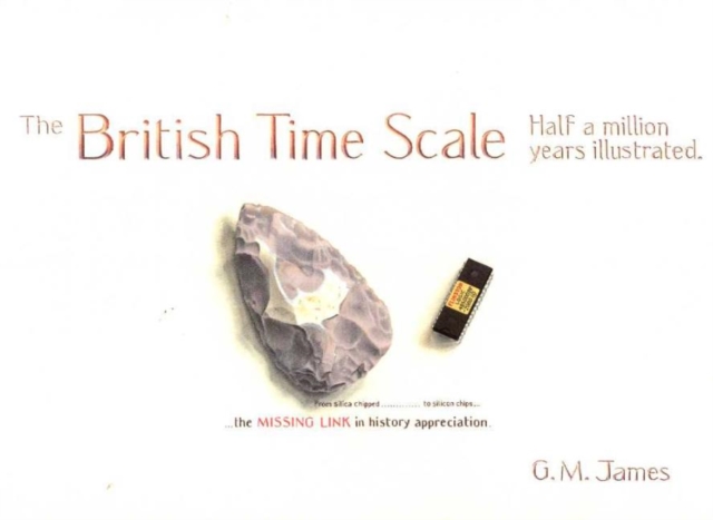 British Time Scale : Half A Million Years Illustrated, Paperback / softback Book
