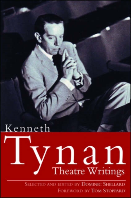 Kenneth Tynan : Theatre Writings, Hardback Book