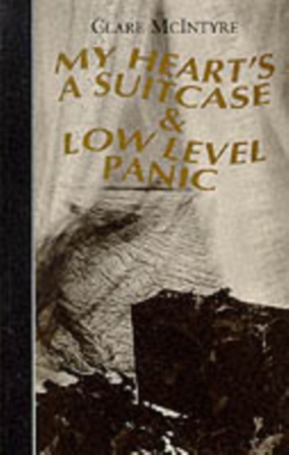My Heart's a Suitcase & Low Level Panic, Paperback / softback Book
