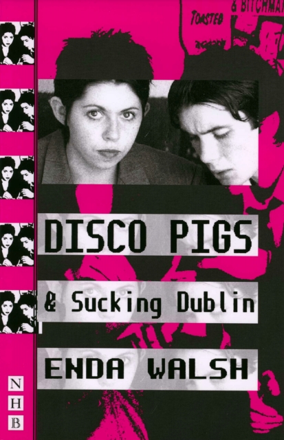 Disco Pigs & Sucking Dublin, Paperback / softback Book