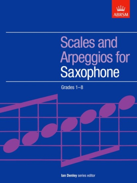 Scales and Arpeggios for Saxophone, Grades 1-8, Sheet music Book