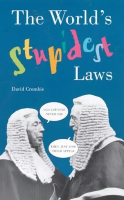 The World's Stupidest Laws, Paperback Book