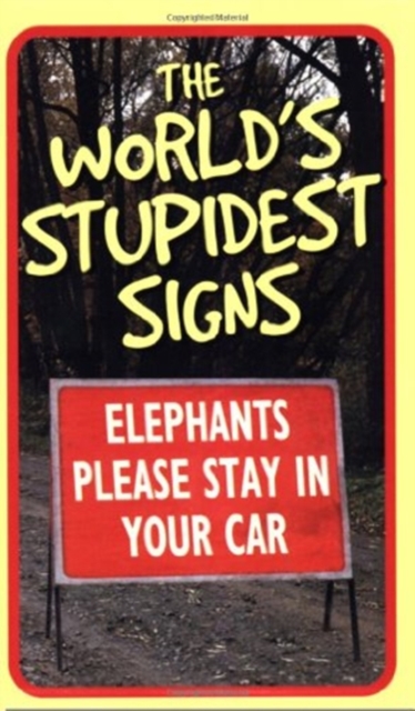 The World's Stupidest Signs, Paperback Book