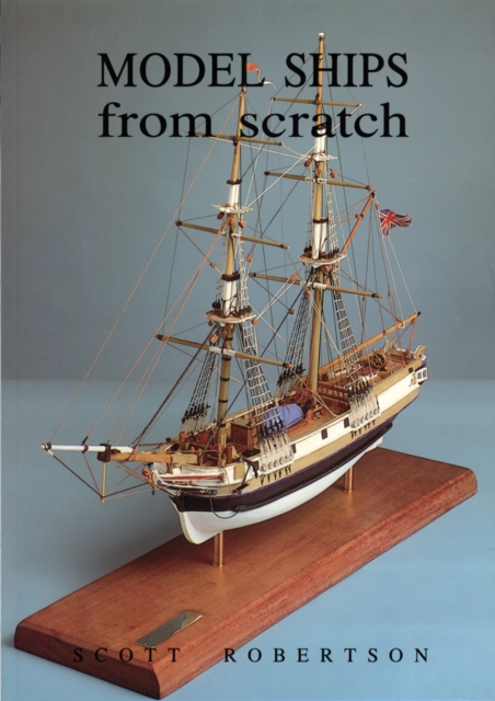 Model Ships from Scratch, Paperback / softback Book