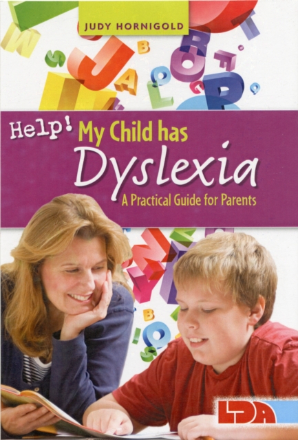 Help! My Child Has Dyslexia: A Practical Guide for Parents, Paperback / softback Book