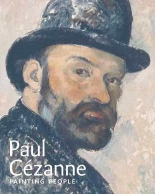 Paul Cezanne : Painting People, Paperback / softback Book