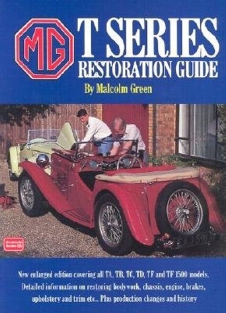 MG T Series Restoration Guide, Paperback / softback Book