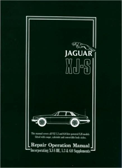 Jaguar XJS12 (and HE Supplement) 1975 to Mid 1995 Workshop Manual, Paperback / softback Book
