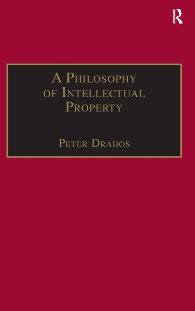 A Philosophy of Intellectual Property, Hardback Book
