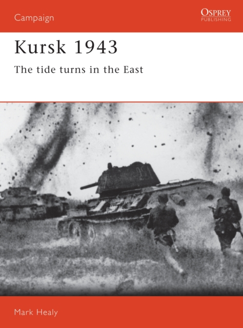 Kursk 1943 : The tide turns in the East, Paperback / softback Book