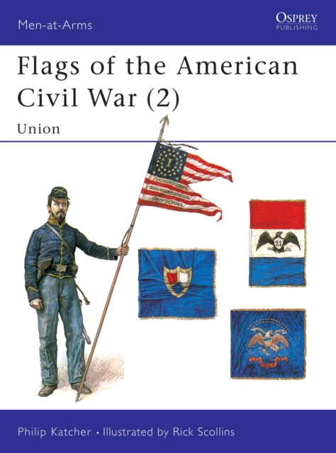 Flags of the American Civil War (2) : Union, Paperback / softback Book