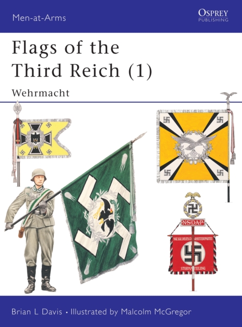 Flags of the Third Reich (1) : Wehrmacht, Paperback / softback Book