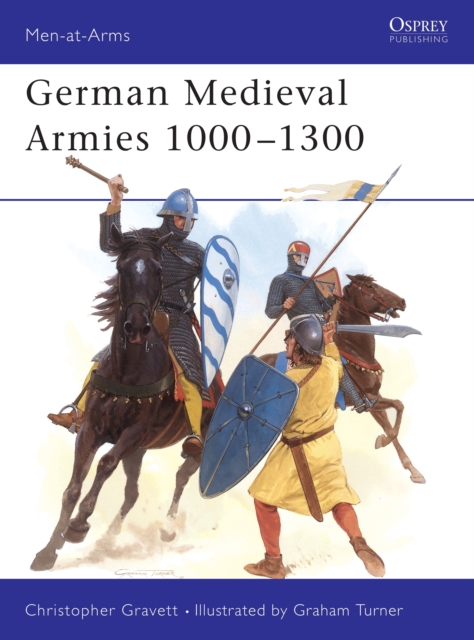 German Medieval Armies 1000-1300, Paperback / softback Book