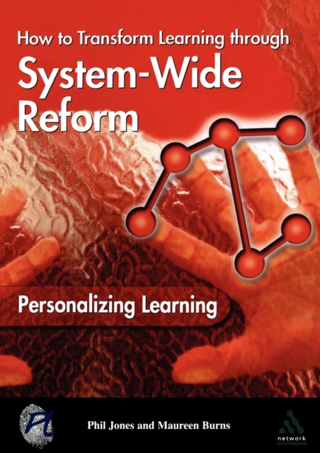 Personalizing Learning: How to Transform Learning Through System-Wide Reform, Paperback / softback Book
