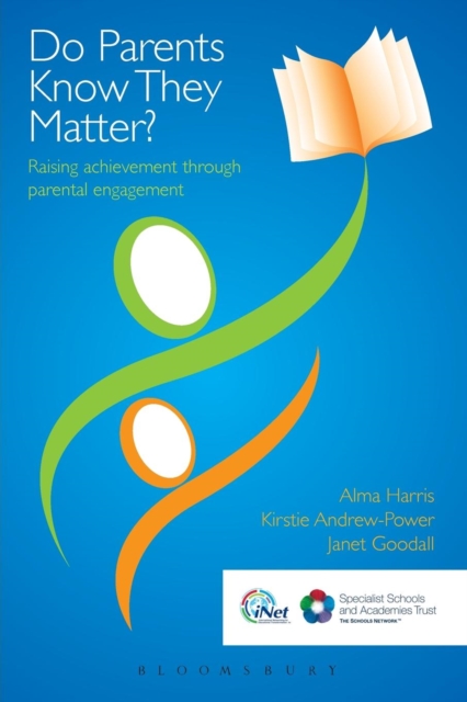 Do Parents Know They Matter? : Raising achievement through parental engagement, Paperback / softback Book