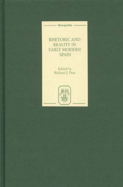 Rhetoric and Reality in Early Modern Spain, Hardback Book