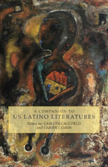A Companion to US Latino Literatures, Hardback Book