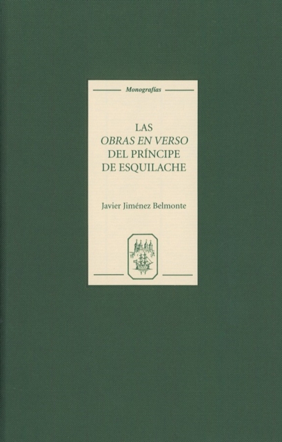 Las Obras en Verso del Principe de Esquilache - Amateurismo y conciencia literaria, Hardback Book