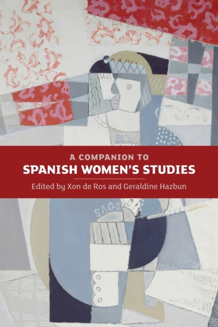 A Companion to Spanish Women's Studies, Paperback / softback Book