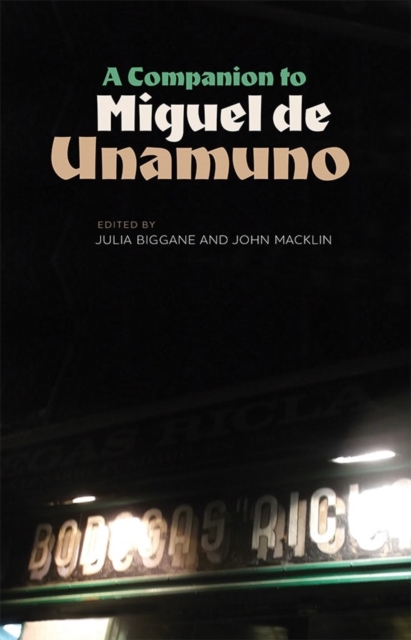 A Companion to Miguel de Unamuno, Hardback Book