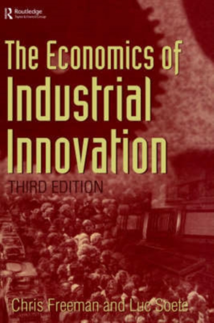 The Economics of Industrial Innovation, Hardback Book