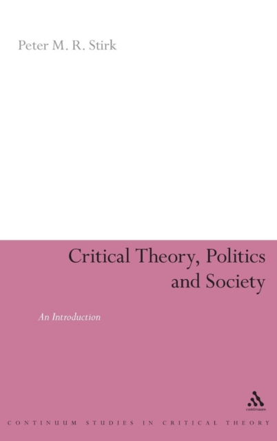 Critical Theory, Politics and Society : An Introduction, Hardback Book