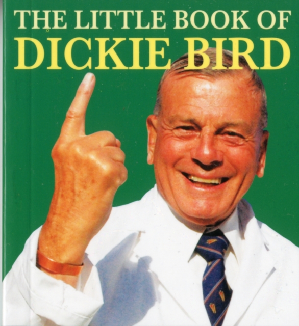 The Little Book of Dickie Bird, Paperback / softback Book