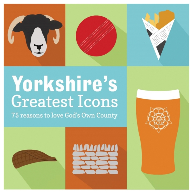 Yorkshire's Greatest Icons, Hardback Book