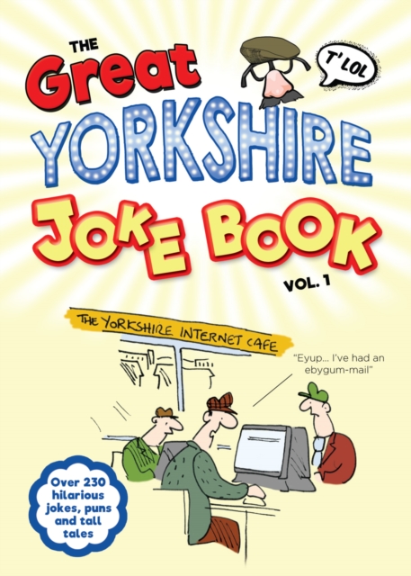 The Great Yorkshire Joke Book vol 1 : Over 200 hilarious jokes, puns and tall tales, Paperback / softback Book