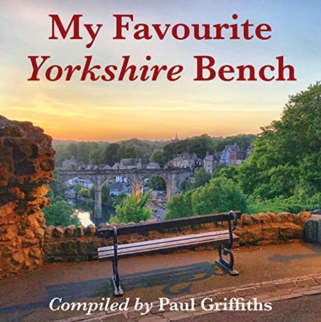My Favourite Yorkshire Bench, Paperback / softback Book