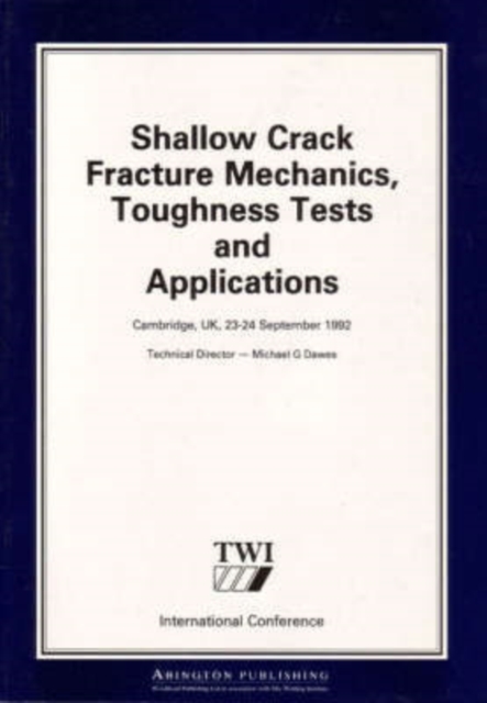 Shallow Crack Fracture Mechanics Toughness Tests and Applications : First International Conference, Paperback / softback Book