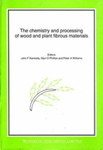 Chemistry and Processing of Wood and Plant Fibrous Materials, Hardback Book
