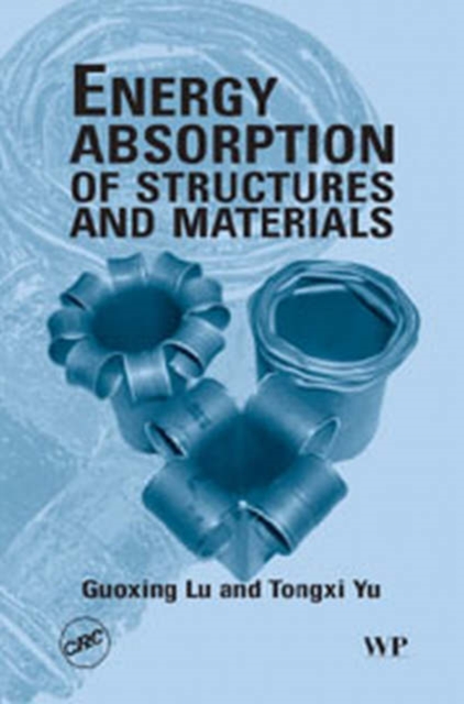 Energy Absorption of Structures and Materials, Hardback Book