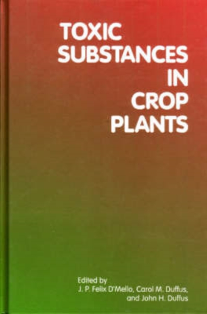 Toxic Substances in Crop Plants, Hardback Book