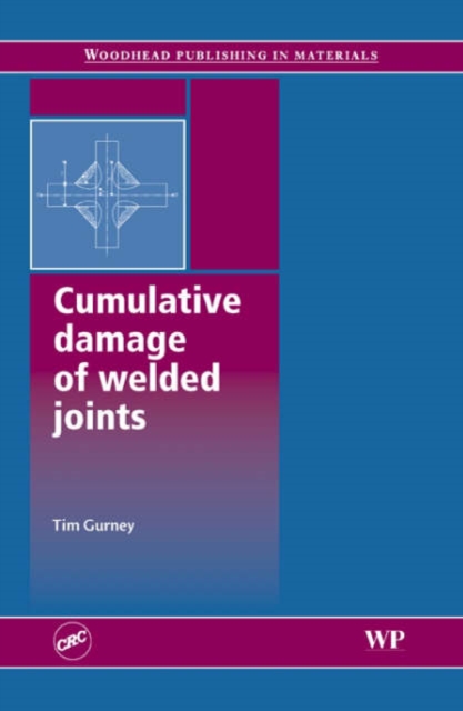 Cumulative Damage of Welded Joints, Hardback Book